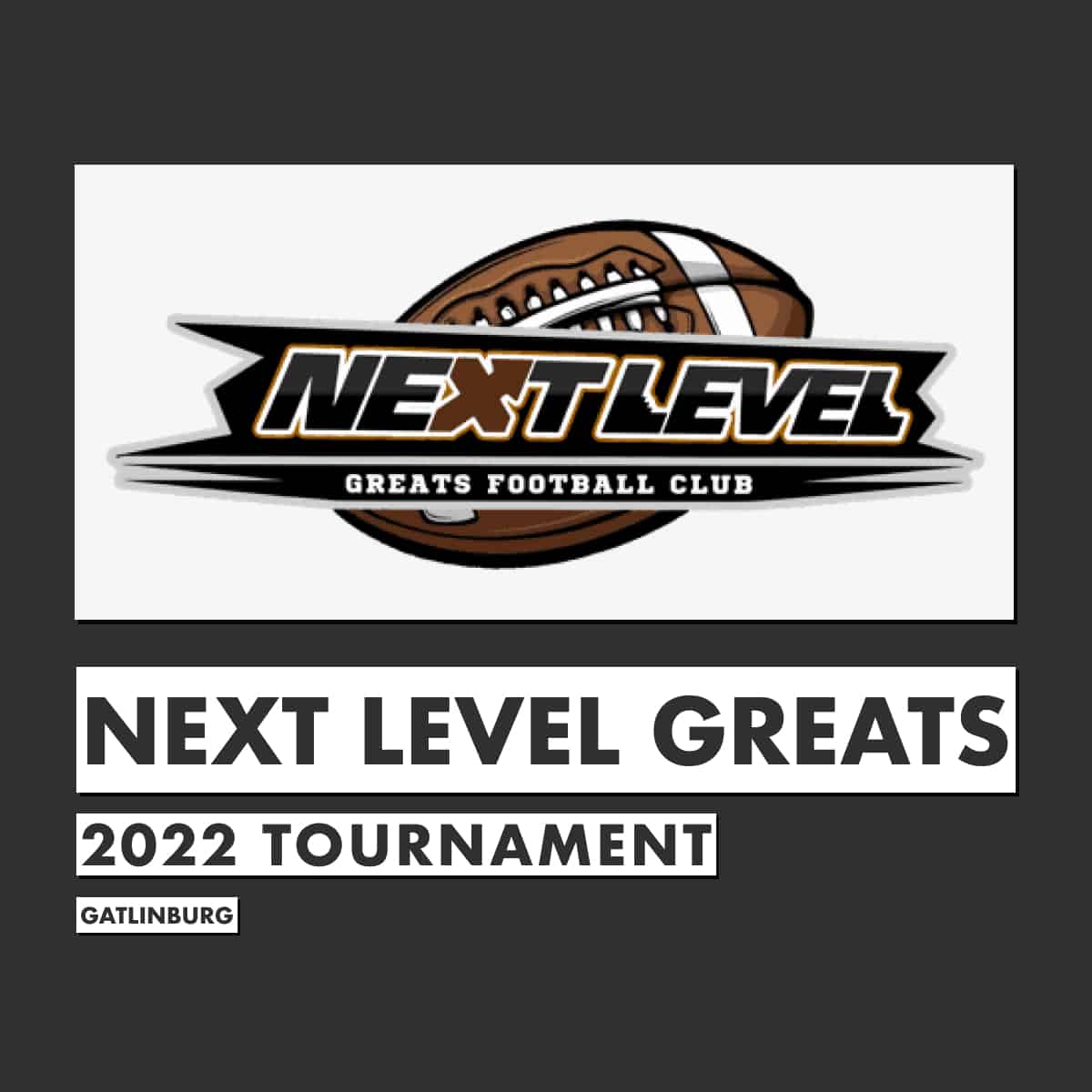 NLG 7on7 Tournaments 2022 Next Level Greats